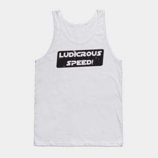 Ludicrous Speed, Go! Tank Top